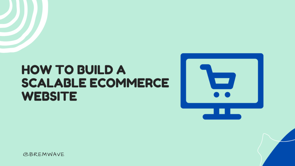 Building a Scalable eCommerce Website